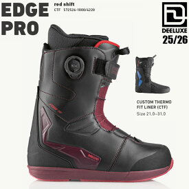 予約 25-26 ディーラックス エッジプロ CTF スノーボード ブーツ DEELUXE EDGE PRO CTF RED SHIFT メンズ スノボ 熱成形 2026 日本正規品