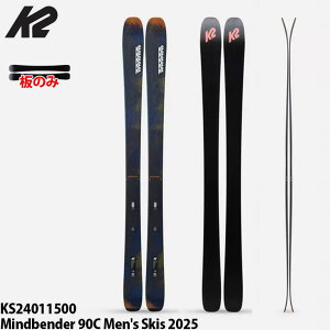 y|Cg5{}\zP[c[ XL[ ̂ 24-25 K2 MINDBENDER 90C 2025 }Chx_[ 90C 160cm/166cm/172cm/178cm Y {Ki