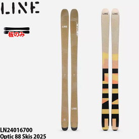 【4月はポイント10倍※要エントリー】ライン スキー板 メンズ 24-25 LINE Optic 88 Skis 2025 オプティック88 フリーライド オールマウンテン 日本正規品
