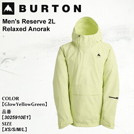 【2月はポイント10倍※要エントリー】スノーウェア バートン Burton Reserve 2L Relaxed Anorak リザーブ ツーエル リラックスト アノラク 25-26 3025910E1 GlowYellowGreen メンズ 日本正規品