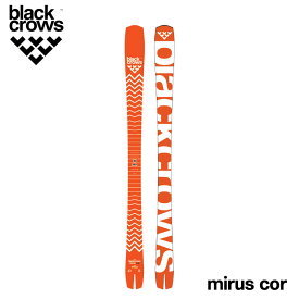 【1月はポイント10倍※要エントリー】スキー板 メンズ レディース 25-26 BLACK CROWS ブラッククローズ MIRUS COR ミラス カービング フリースタイル 日本正規品