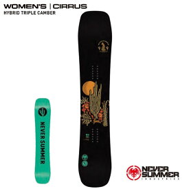 ＼エントリーでP10倍 9/1 9:59まで／予約 25-26 NEVER SUMMER CIRRUS ネバーサマー スノーボード 板 シーラス キャンバー レディース スノボ 日本正規品