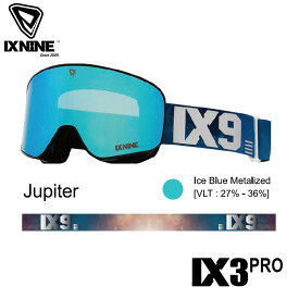 【早期予約】アイエックスナイン ix9 IXNINE Jupiter 24-25 IX3 PRO スキー スノーボード ゴーグル ユニセックス 日本正規品