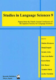 Studies in Language Sciences Papers from the Nineth Annual Conference of the Japanese Society for Language Sciences 9