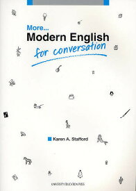 More…Modern English for Conversation／KarenA．Stafford【3000円以上送料無料】