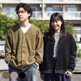 have a good day ハブアグッドデイ メルトン フリース カーディガン メンズ レディース ユニセックス ポリエステル BLACK SAND KHAKI 1 2 3サイズ 2025年 秋冬 トップス 長袖 ニット ゆったり リラックス フリース生地 エルボーパッチ 耐久性 伸縮性 軽量 送料無料