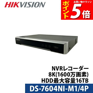 y|Cg5{zhƃJ 8K HIKVISION(nCNrW)NVRR[_[ PoE Jdsv {}jAt 4`l 1600f DS-7604NI-M1/4P