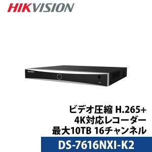�h�ƃJ���� 4K HIKVISION(�n�C�N�r�W����) ���R�[�_�[ �X�}�z�Ď� ���{��}�j���A���t 16�`�����l�� 800����f DS-7616NXI-K2