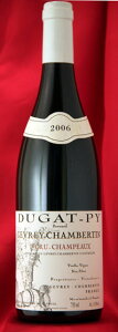 Dugat-PyGevrey Chambertin Les Champeaux [2006]750ml�W�������C�E�V�����x���^�� ���E�V�����|�[[2006]750ml�f���K�E�s�B�@Dugat-Py