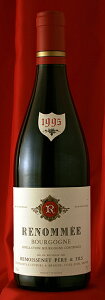 RemoissenetBourgogne Renomee Rouge[1995]750ml�u���S�[�j���E���m���E���[�W��[1995]750ml�������X�l Remoissenet���C�� �t�����X�@�u���S�[�j���@��