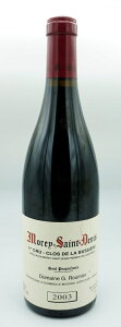 Georges RoumierMorey St Denis Clos dela Bussierre [2003]750mlETEhj NEhEEuVG[ [2003]750mlWWE[~G Georges Roumier
