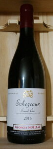 Georges NoellatEchezeaux [2016]750mlGVF][ [2016]750mlWWEmGGeorges Noellat