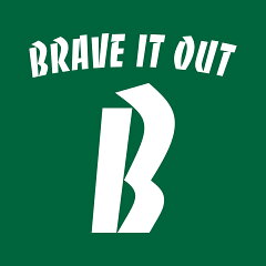 BRAVE　IT　OUT