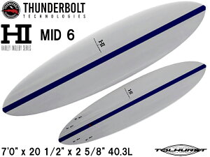 Thunderbolt HARLEYINGLEBY TOLHURST T_[{g n[[COr[ gDn[Xg MID 6 ~bhOX ~bh t@{[h t@ 7'0" x 20 1/2" x 2 5/8" 40.3L {[h T[t{[h T[tB SURF