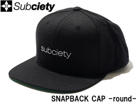 SUBCIETY サブサエティ スナップバック SNAP BACK CAP round メンズ キャップ 帽子 男性用 ファッション 103-86870 BLACK 黒 白 刺繍 シンプル 人気 ストリート プレゼント