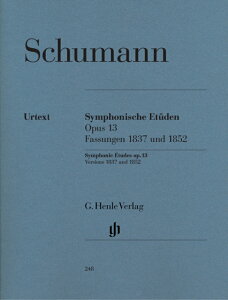 �A���y���^�s�A�m�^�V���[�}���F�����I���K�� op. 13 1837�N�e, 1852�N�e