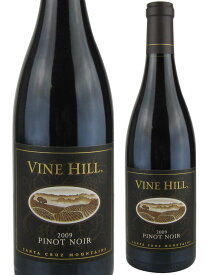 【アメリカ・赤】ヴィネ・ヒル　ピノ・ノワール 2009　VINE HILL PINOT NOIR SANTA CRUZ MOUNTAINS 750ml（赤ワイン）