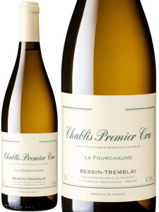 xbT guC Vu v~G N  tV[ 2022 C tX uS[j 2022 750 Bessin Tremblay Chablis 1er Cru La Fourchaume 2022 a v[g Mtg jɂ