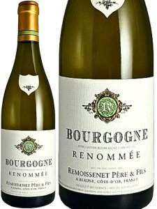 Xl y[ G tBX uS[j u m 2021 C tX uS[j 2021 750 Remoissenet P?re et Fils Bourgogne Blanc "Renomm?e" 2021 a v[g Mtg jɂ