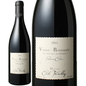 h[k ZV guC H[k }l  [W f hDV 2008 750ml  uS[j H[k }l Domaine Cecile Tremblay Vosne Romanee les Rouges du Dessus