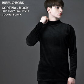 CORTINA-MOCK(コルティナ-モック)ベロア テレコ モックネック 長袖 Tシャツ BUFFALO BOBS バッファローボブズ