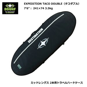 D-SURF Expedition Taco Double 7'6 Black / �f�X�e�B�l�[�V���� �G�N�X�y�f�B�V���� �^�R�_�u�� �~�b�h�����O�X1~2�{�p�n�[�h�P�[�X �G�A�g���x���p