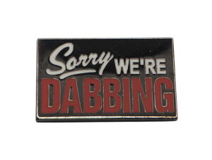 WEED DAB PIN �E�B�[�h �_�u�s���o�b�W SORRY DABBING