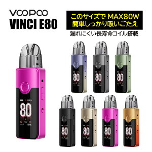 VOOPOO VINCI E80 X^[^[Lbg@u[v[ B` r` 3000mAh 5ml eʃ^N MAX80W y ȒP vape ׃Cv dq^oR V[V