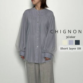 【30％OFF セール SALE】CHIGNON シニヨン チュールレイヤーSH チュール シャツ ブラウス ロングシャツ ロングブラウス とろみシャツ とろみブラウス レイヤード 重ね着 レディース 春夏 春 ゆったり オーバーサイズ ロング バンドカラー 袖リブ リブ袖