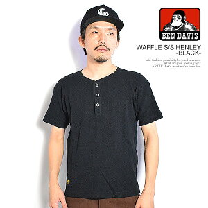 �x���f�C�r�X T�V���c BEN DAVIS WAFFLE S/S HENLEY -BLACK- �����Y ���� �w�����[�l�b�N ���b�t��T�V���c �������� �X�g���[�g