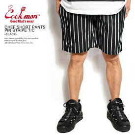 COOKMAN クックマン ショートパンツ CHEF SHORT PANTS PIN STRIPE TC BLACK メンズ ショーツ レディース 男女兼用 おしゃれ コックマン