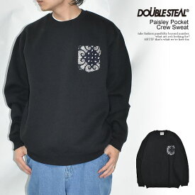 ダブルスティール スウェット DOUBLE STEAL Paisley Pocket Crew Sweat メンズ トレーナー 裏起毛 送料無料 ストリート