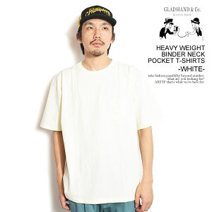 �O���b�h�n���h T�V���c GLAD HAND HEAVY WEIGHT BINDER NECK POCKET T-SHIRTS -WHITE- �����Y ���� �p�b�NT�V���c �������� �A���J�W
