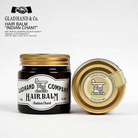 GLAD HAND グラッドハンド ヘアバーム HAIR BALM "INDIAN CHANT" メンズ スタイリング剤