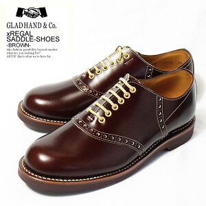 Obhnh×[K ThV[Y GLAD HAND×REGAL SADDLE-SHOES -BROWN- Xg[gn t@bV