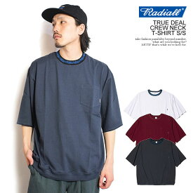 ラディアル Tシャツ RADIALL TRUE DEAL - CREW NECK T-SHIRT S/S radiall メンズ 5分袖 ビッグシルエット 送料無料 ストリート