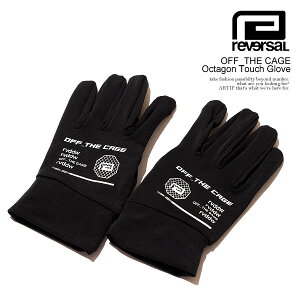 ���o�[�T�� �O���[�u reversal × OFF_THE GAME OFF_THE CAGE Octagon Touch Glove �����Y ��� �X�}�z�^�b�` �I�t�U�P�[�W rvddw �������� �X�g���[�g