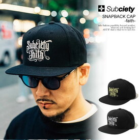 サブサエティ キャップ SUBCIETY SNAPBACK CAP -faith- メンズ ベースボールキャップ 6パネル 送料無料 ストリート