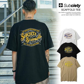 30％OFF SALE セール サブサエティ Tシャツ SUBCIETY SCAFFOLD TEE subciety メンズ 半袖 半袖TEE ストリート