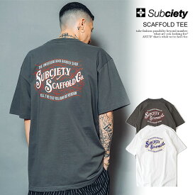 サブサエティ Tシャツ SUBCIETY SCAFFOLD TEE subciety メンズ 半袖 半袖TEE 送料無料 ストリート