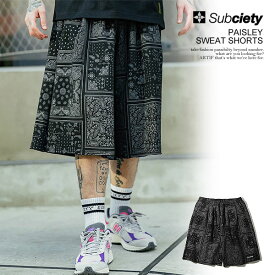 30％OFF SALE セール サブサエティ ショーツ SUBCIETY PAISLEY SWEAT SHORTS subciety メンズ ショートパンツ スウェットパンツ