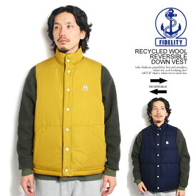 フィデリティ ベスト FIDELITY RECYCLED WOOL REVERSIBLE DOWN VEST メンズ リバーシブル ダウンベスト 送料無料 ストリート