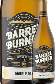 新樽200%【バレルバーナー】 “ダブルオーク” シャルドネ “パソ・ロブレス” [2022] BARREL BURNER Double Oak Chardonnay Paso Robles 750ml カリフォルニアワイン ブルゴーニュ品種白ワイン ギフト対応可
