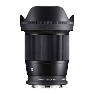 SIGMA 16mm F1.4 DC DN | (C) TL 16mm F1.4 DC DN | Contemporary CJL}Egp