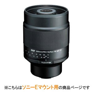 [�V�i]Tokina �g�L�i�[ APS-C��p ���]�� �}�j���A�������Y SZ 600mm PRO Reflex F8 MF CF �\�j�[E�}�E���g�p