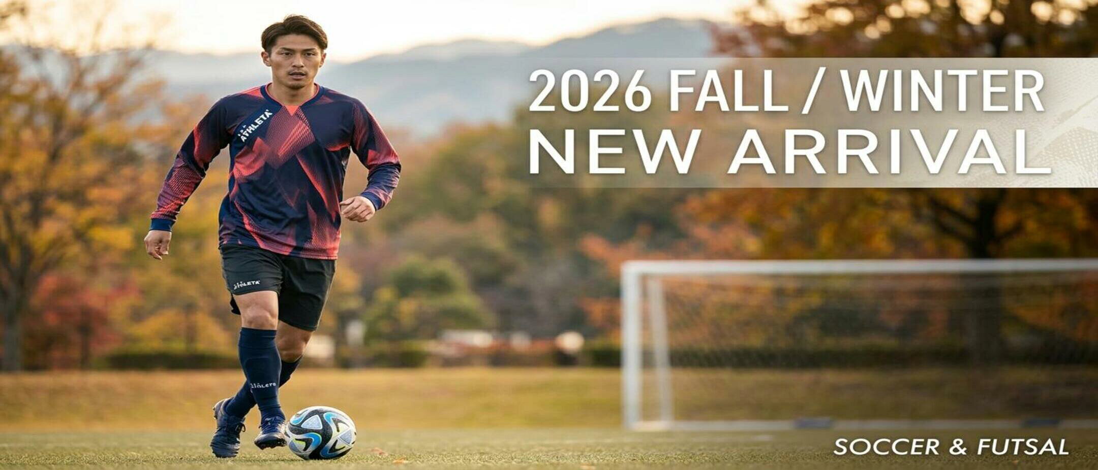 サッカー・フットサル 26FW 新作