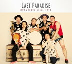 MONGOL800（モンゴル800）「LAST　PARADISE」