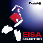 Parsha　cluB（パーシャクラブ）「EISA　SELECTION」