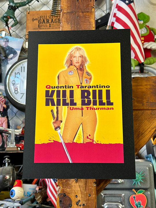 楽天市場】ハリウッドポスター #0129 映画 キル・ビル 劇場版ポスター KILL BILL 前売り特典ポスター キルビル ユマ・サーマン