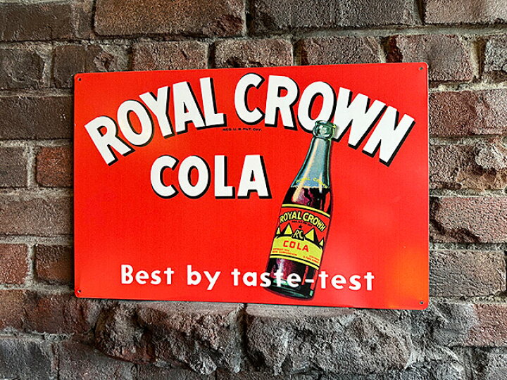 楽天市場】ロイヤルクラウンコーラ ブリキ看板 （BEST BY TASTE-TEST 